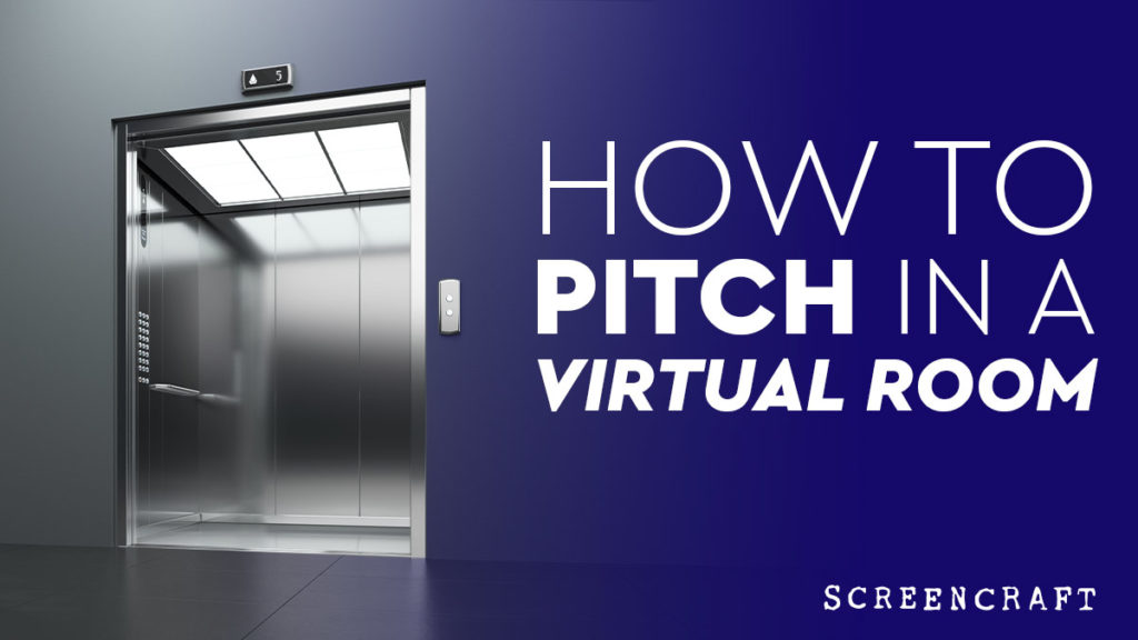Virtual Pitching Advice for Screenwriters