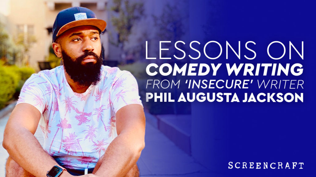 Lessons on Comedy Writing from 'Insecure' Writer Phil Augusta Jackson
